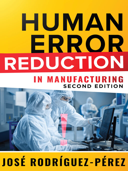 Title details for Human Error Reduction in Manufacturing by Jose (Pepe) Rodriguez-Perez - Available